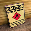 Man cave - Men at work