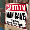 Man cave - Caution Man Cave