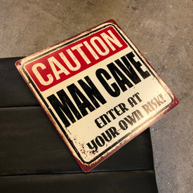 Man cave - Caution Man Cave