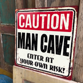Man cave - Caution Man Cave